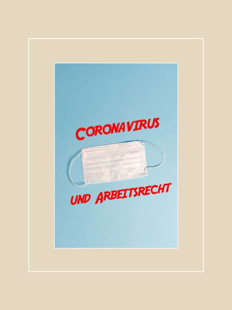 Coronavirus Und Arbeitsrecht - Was Muss Ich Wissen Und Beachten?