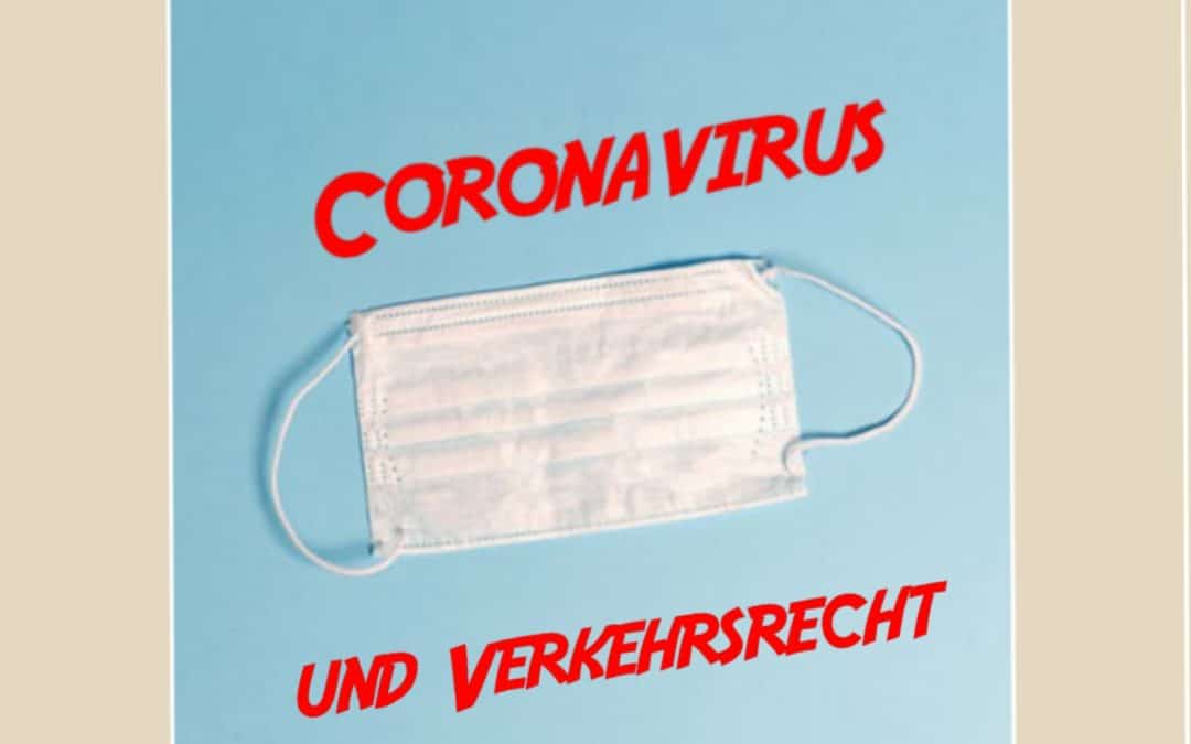 Coronavirus und Verkehrsrecht