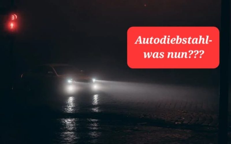 Autodiebstahl - was nun