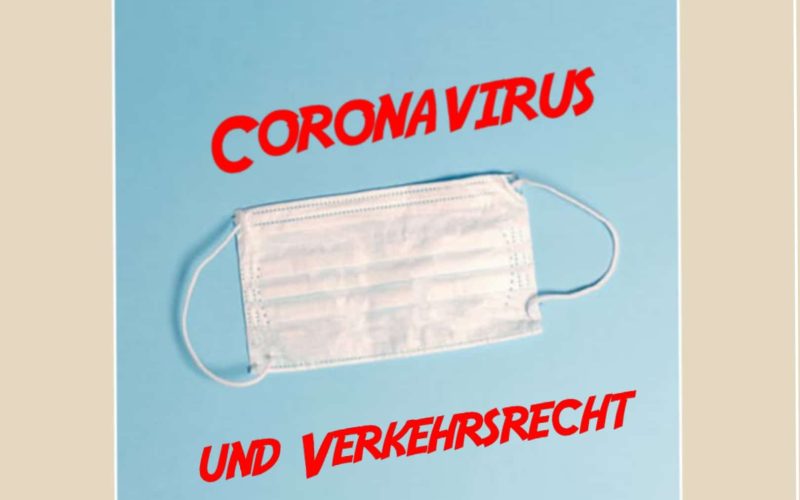 Coronavirus und Verkehrsrecht